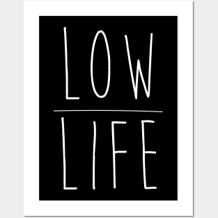 Low Life Posters and Art